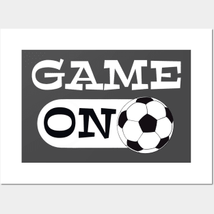 Game ON mode for soccer or futbol coaches, players or fans Posters and Art